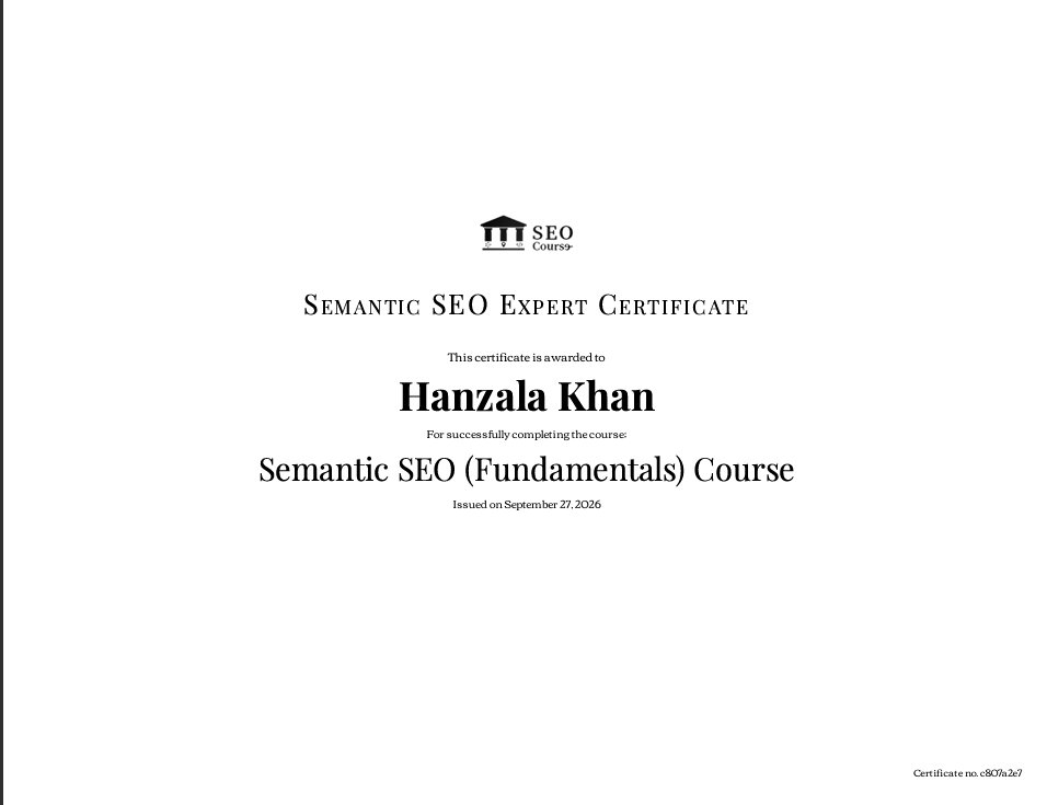 Semantic SEO Expert Certificate - Hanzala Khan awarded by Koray Tuğberk GÜBÜR